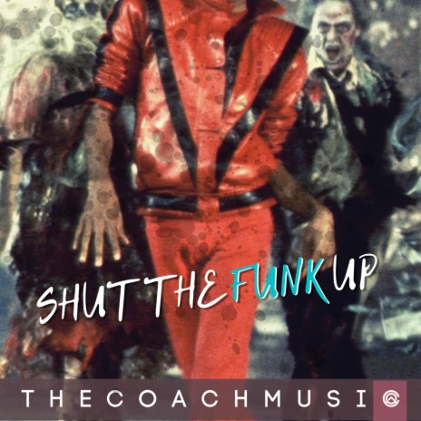 Shut the Funk Up | Boomplay Music