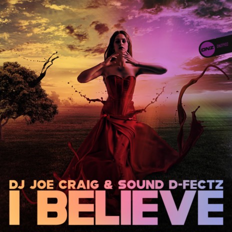 I Believe (Original Mix) ft. Sound D-Fectz | Boomplay Music