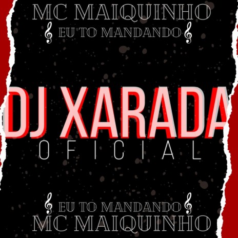 EU TO MANDANDO ft. MC Maiquinho