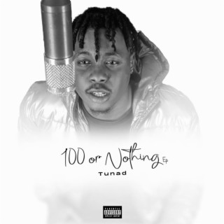 100 or Nothing | Boomplay Music