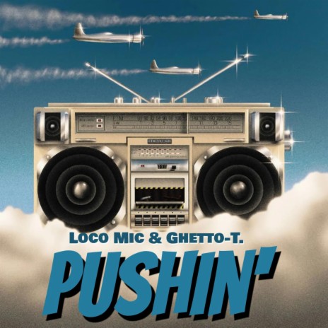 Pushin' ft. Ghetto-T. | Boomplay Music