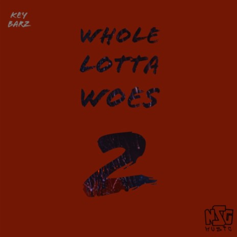 Whole Lotta Woes 2 | Boomplay Music