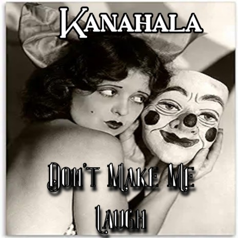 Don't Make Me Laugh | Boomplay Music