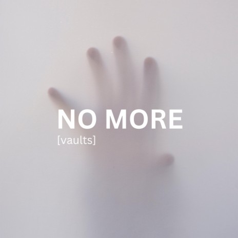 No More (vaults) | Boomplay Music