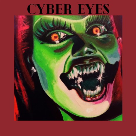 Cyber Eyes | Boomplay Music