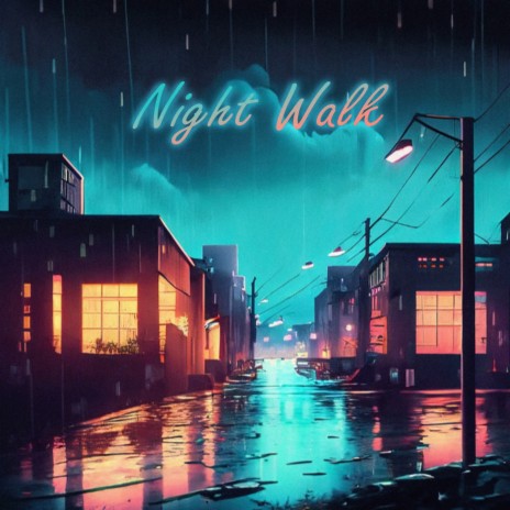 Night Walk | Boomplay Music