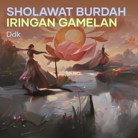 Sholawat Burdah Iringan Gamelan | Boomplay Music