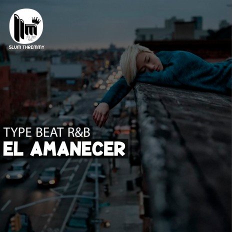 Type Beat R&B ''El Amanecer'' | Boomplay Music