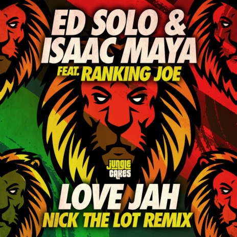 Love Jah (Nick The Lot Remix - Edit) ft. Isaac Maya, Ranking Joe & Nick The Lot | Boomplay Music