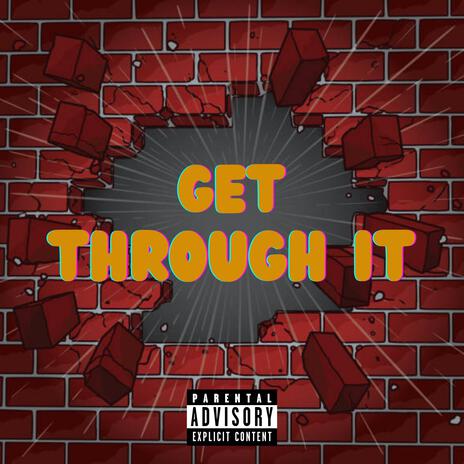 Get Through It | Boomplay Music