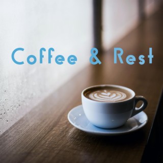 Coffee & Rest