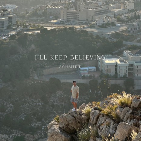 I'll Keep Believing | Boomplay Music