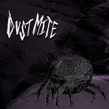 dust mite | Boomplay Music