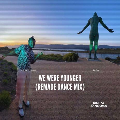 We were younger (Dance Mix) | Boomplay Music