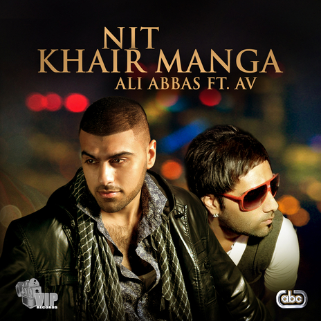 Nit Khair Manga ft. AV | Boomplay Music