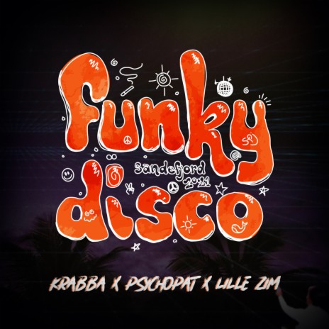 Funky Disco 2021 (Sandefjord) ft. Psychopat & Lille Zim | Boomplay Music