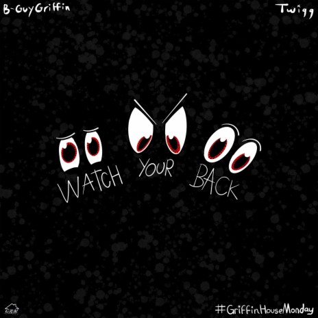 Watch Your Back ft. Twigg | Boomplay Music