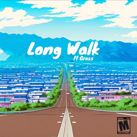 Long Walk ft. gross | Boomplay Music