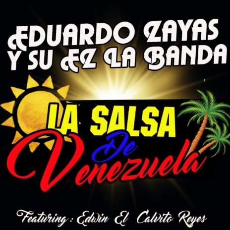 La Salsa de Venezuela (feat. Edwin el Calvito Reyes) | Boomplay Music