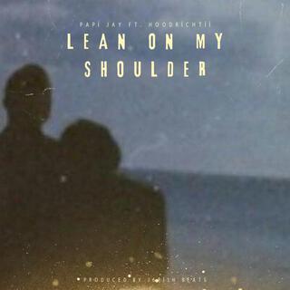 Lean on My Shoulder