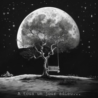 A tous un jour adieu lyrics | Boomplay Music