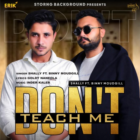 Dont Teach Me ft. Binny Moudgill | Boomplay Music