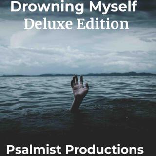 Drowning Myself (Deluxe Edition)