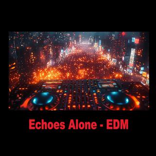 Echoes Alone lyrics | Boomplay Music