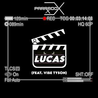 Lucas (Radio Edit) ft. Vibe Tyson lyrics | Boomplay Music