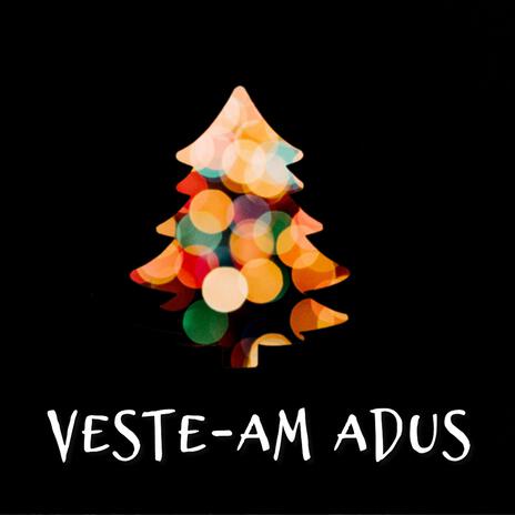 Veste-Am Adus | Boomplay Music