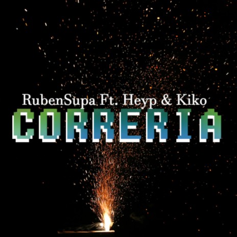 Correria ft. Heyp & Kiko | Boomplay Music