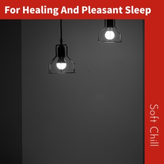 For Healing And Pleasant Sleep