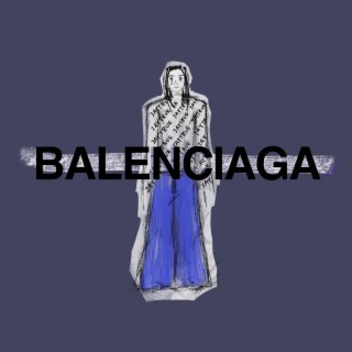 BALENCIAGA lyrics | Boomplay Music