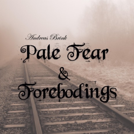 Pale fear and forebodings