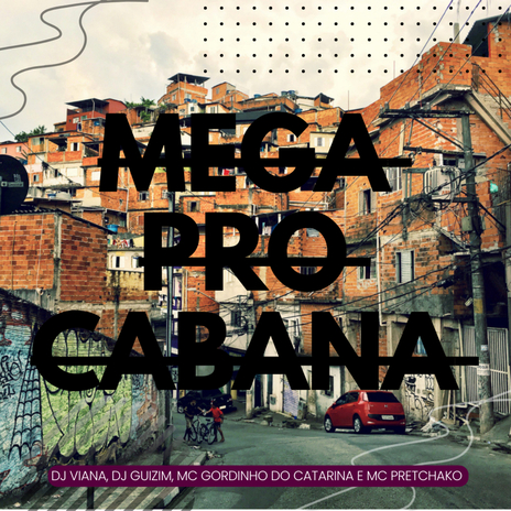 MEGA PRO CABANA | Boomplay Music