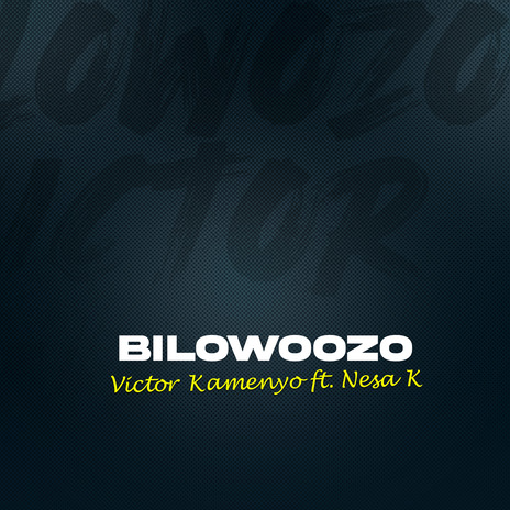 Bilowoozo ft. Nesa K | Boomplay Music