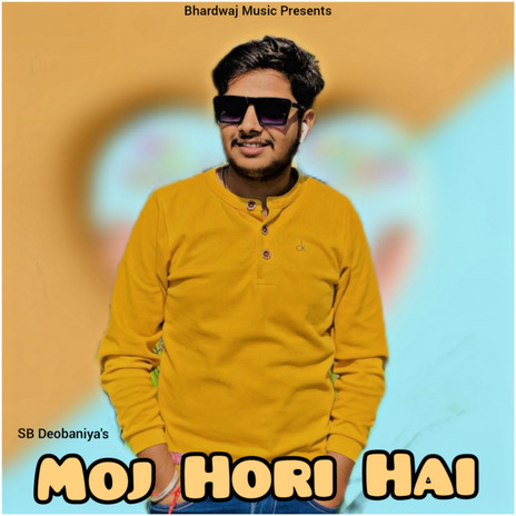 Moj Hori Hai | Boomplay Music