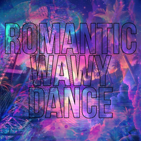 ROMANTIC WAWY DANCE ft. DJ WAWY & LIL KEKS | Boomplay Music