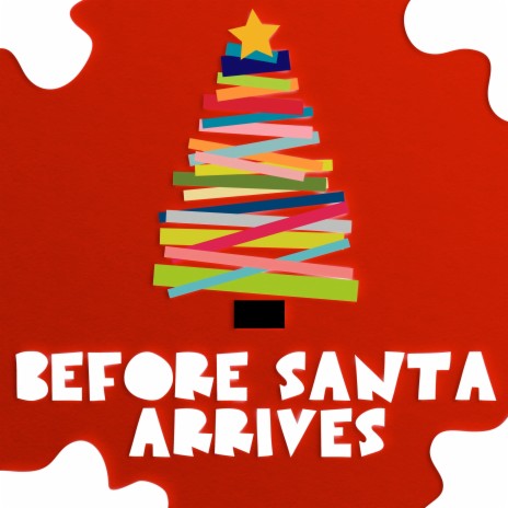 Before Santa Arrives | Boomplay Music