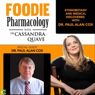 Ethnobotany and Medical Discoveries with Dr. Paul Alan Cox