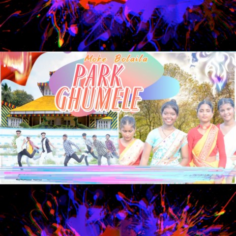 Moke Bolaila Park Ghumele ft. Parnita Surin | Boomplay Music