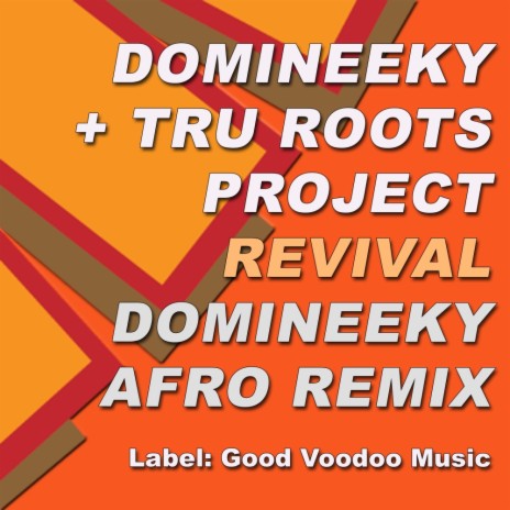 Revival (Domineeky Afro Remix) ft. Tru Roots Project