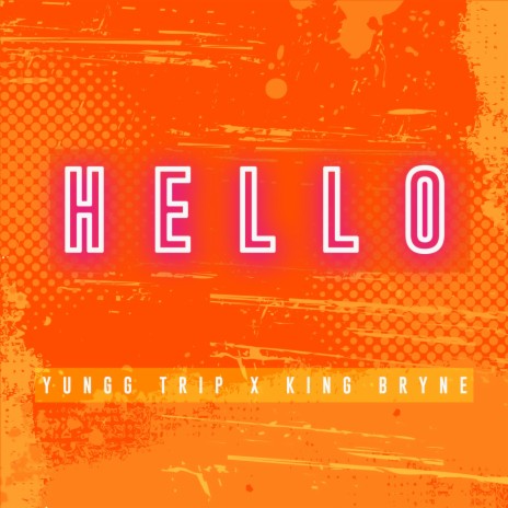 Hello ft. King Bryne | Boomplay Music