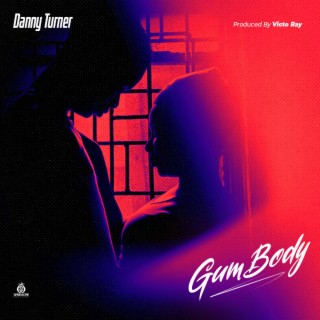 GumBody lyrics | Boomplay Music