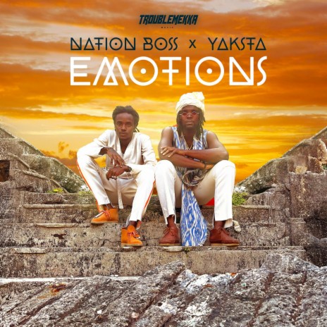 Emotions ft. Yaksta & Troublemekka | Boomplay Music