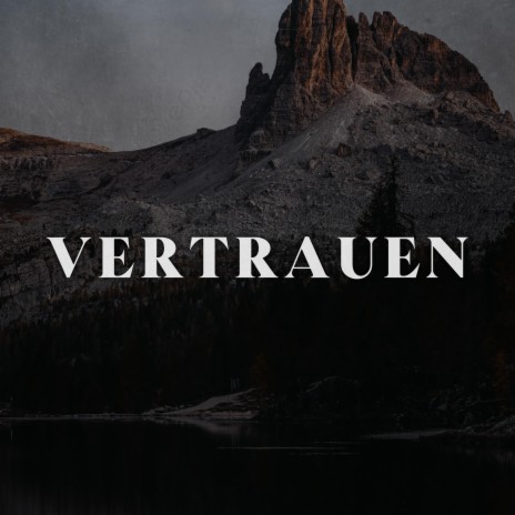 Vertrauen | Boomplay Music