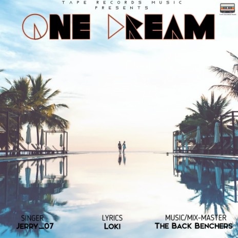 One Dream ft. The Back Benchers | Boomplay Music