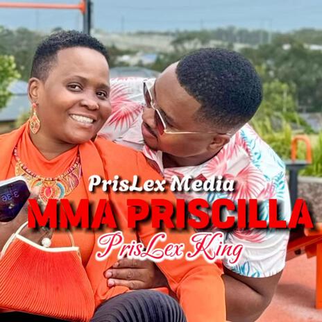 Mma Priscilla | Boomplay Music