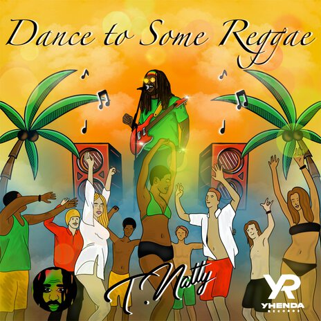 Dance To Some Reggae ft. Yhenda