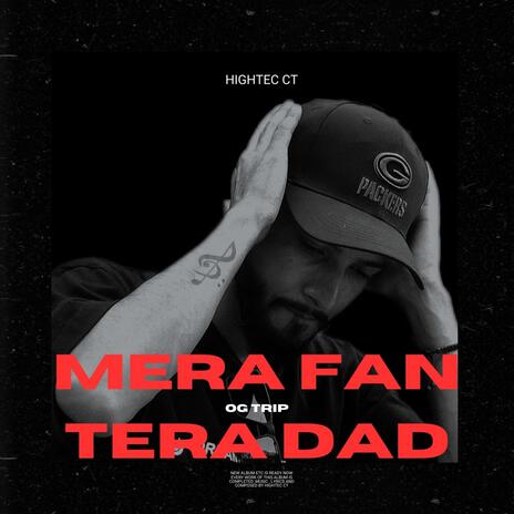 Mera fan tera dad | Boomplay Music